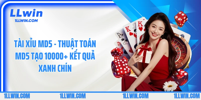 Tài Xỉu MD5 - Thuật Toán MD5 Tạo 10000+ Kết Quả Xanh Chín